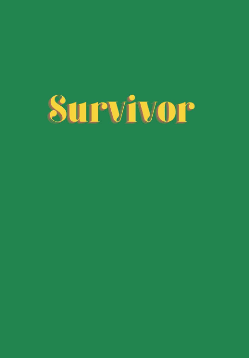 The Ultimate Survivor Journal Notebook