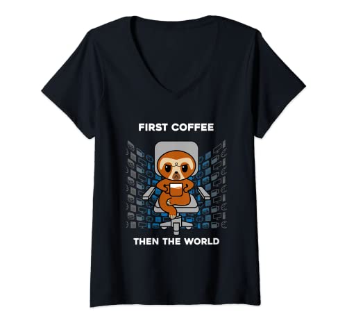 Damen First Coffee Then The World Koffein Funny Nerd Lazy Sloth T-Shirt mit V-Ausschnitt