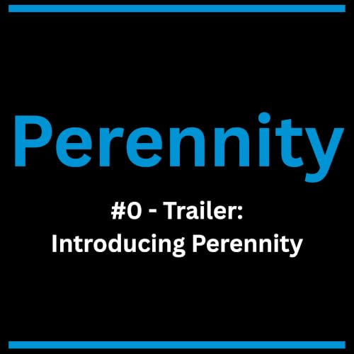 #0 - Trailer: Introducing Perennity
