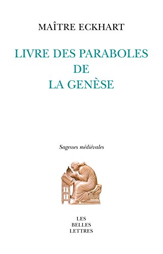 Télécharger Livre des paraboles de la Genèse (Sagesses médiévales t. 16) livre En ligne