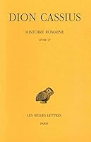 Dion Cassius, Histoire Romaine: Livre 47 2251005897 Book Cover