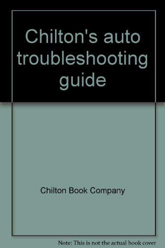 Chilton's auto troubleshooting guide 0801967023 Book Cover