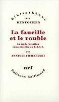 La Faucille et le rouble: La modernisation conservatrice en U.R.S.S. 2070759040 Book Cover