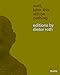Wait, Later This Will Be Nothing: Editions by Dieter Roth