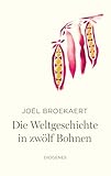 Die Weltgeschichte in zwölf Bohnen
