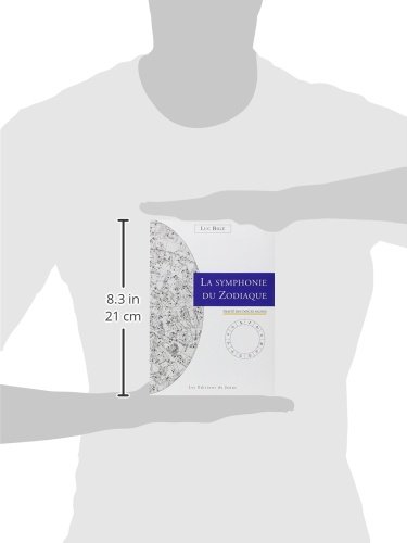 La symphonie du zodiaque - Traité des douze signes...