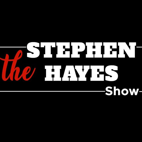 The Stephen Hayes Show 5/28