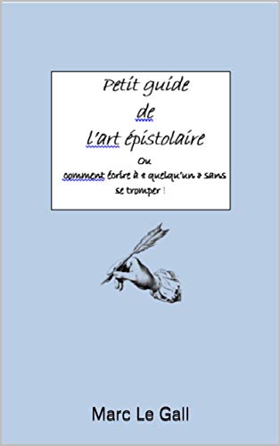 Amazon Com Petit Guide De L Art Epistolaire French Edition