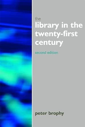 Library in the 21st Century: New Services for the Information Age (Facet Publications (All Titles as Published)) 2nd Edition book cover