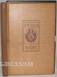 Poor Richard's Almanack, Being the ALmanacks of 1733,1749,1756,1757, 1758, First Written Under the name of Richard Saunders