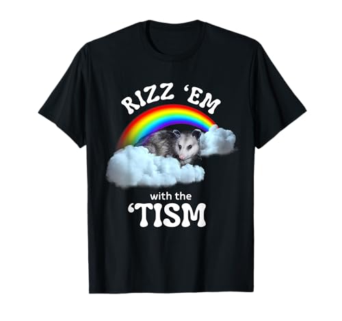 Autismus funny rizz em with the tism meme autistic opossum t-shirt