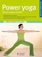 Power Yoga: Para El Cuerpo Y El Alma/ For the Body and Soul (Fitness De Hoy/ Fitness of Today) 8425517184 Book Cover