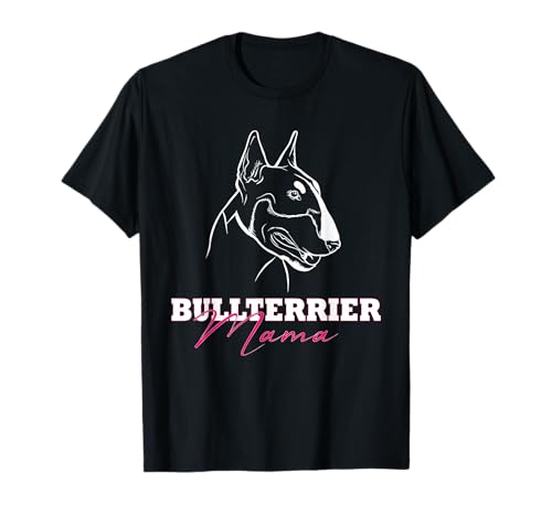 Hund Bullterrier Spruch Bulli Hunde Bullterrier Mama Damen T-Shirt
