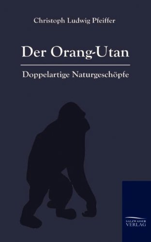 Der Orang-Outan (German Edition)