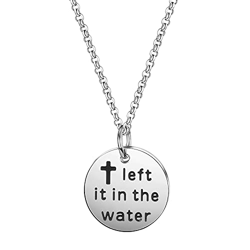 Image of Left it in the Water Adult Baptism Gift Christian Religious Necklace Jewelry Confirmation Gift(Necklace)