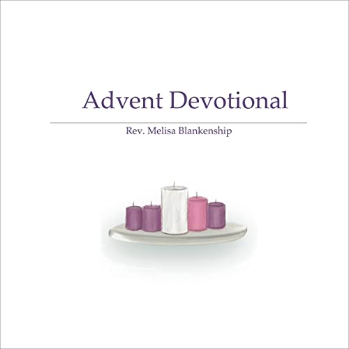 Advent Devotional by Melisa Blankenship episode artwork