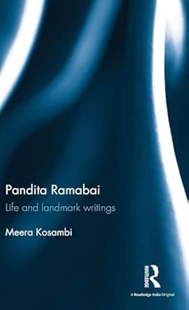 Pandita Ramabai: Life and landmark writings : Kosambi, Meera: Amazon.in ...