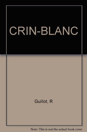 CRIN-BLANC [French] 2010202643 Book Cover