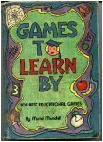 Games To Learn By: 101 Best Educational Games 0806945206 Book Cover