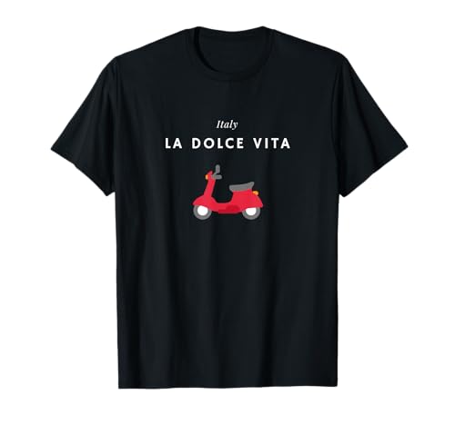 La Dolce Vita – Italie, Scooter, Scooter, Vacances en Italie T-Shirt