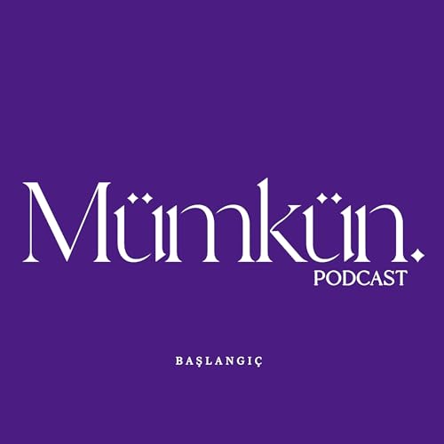 M&uuml;mk&uuml;n Podcast: Başlangı&ccedil; Titelbild