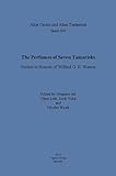 The Perfumes of Seven Tamarisks: Studies in Honour of Wilfred G....