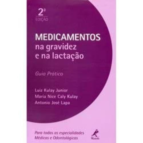 Medicamentos na gravidez e na lactação: Guia Prático