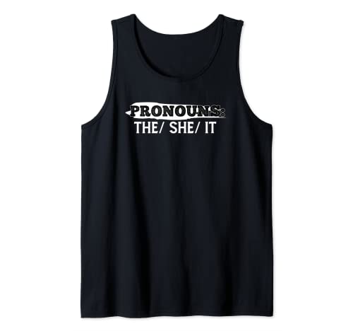 Pronouns The She It Funny Sarcastic Saying Camiseta sin Mangas