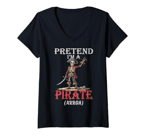 Mujer Pretend I'm A Pirate Funny Lazy Halloween Matching Costume Camiseta Cuello V