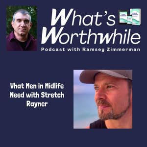 What Men in Midlife Need with Stretch Rayner