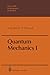 Quantum Mechanics I (Theoretical and Mathematical Physics)