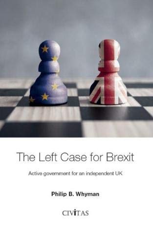 The Left Case for Brexit: Active government for an...