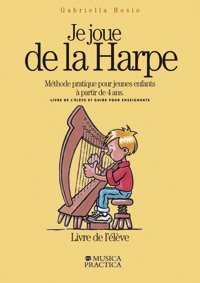 Méthode pratique de harpe 4 ans avec guide enseignant intégré