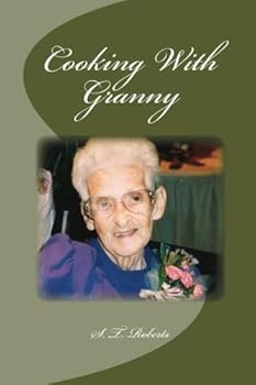 Cooking With Granny: A Mountaineer's Favorite Recipes