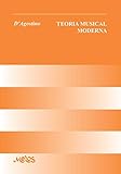 TEORÍA MUSICAL MODERNA: completa: dividida en 4 partes