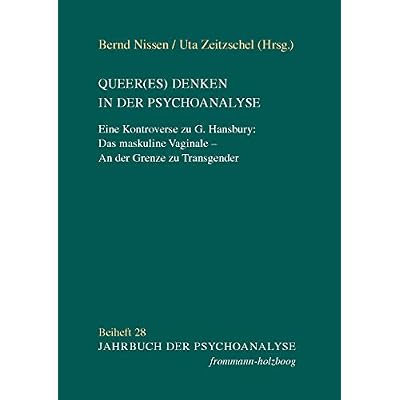 Queer(es) Denken in der Psychoanalyse: Eine Kontroverse zu G. Hansbury