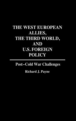 The West European Allies, the Third World, and U.S. Foreign Policy: Post-Cold War Challenges (Contributions in Political Science)