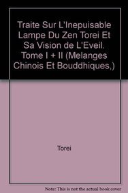 Traite Sur l'Inepuisable Lampe Du Zen: Torei Et Sa Vision de l'Eveil (Melanges Chinois Et Bouddhiques,) (French Edition)      Paperback – January 1, 1997