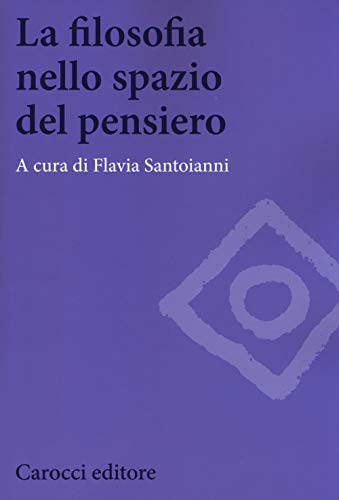 La Filosofia Nello Spazio Del Pensiero La Filosofia Nello Spazio Del Pensiero