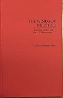 The Winds of Injustice: American Indians and the U.S. Government (Current Issues in Criminal Justice (Garland Reference Library of Social Science)) 0815308868 Book Cover