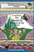 Sommario Insights Audiobook L. Frank Baum's The Wonderful Wizard of Oz for Kids: 3 Short Melodramatic Plays for 3 Group Sizes (Playing With Plays) 2025