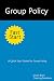 Group Policy Fast Start: A Quick Start Guide for Group Policy
