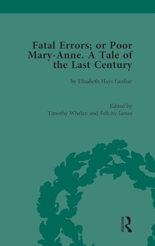 Fatal Errors; or Poor Mary-Anne. A Tale of the Last Century (Chawton House Library: Women's Novels)