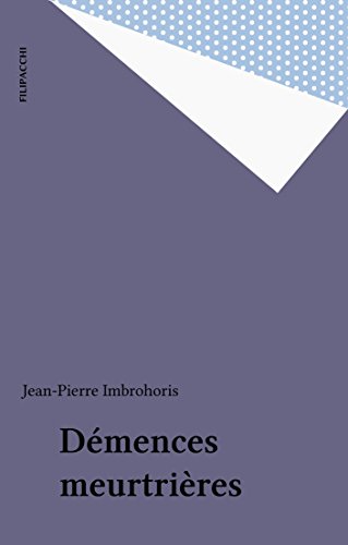 Télécharger Démences meurtrières (Fil.Son.Div.Lit) Livre PDF Gratuit