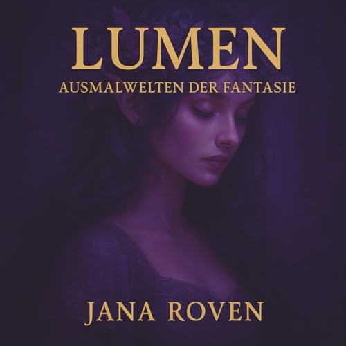 Lumen-Ausmalwelten der Fantasie 50 faszinierende Motive zum Ausmalen für Erwachsene