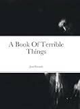 A Book Of Terrible Things