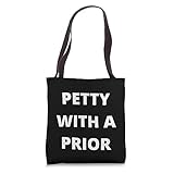 Petty with a prior Tote Bag