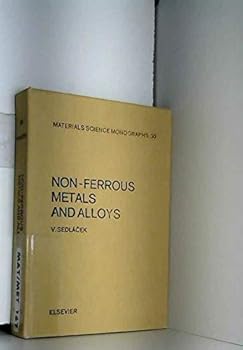 Hardcover Non-ferrous metals and alloys (Materials science monographs) Book