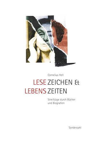 Lesezeichen & Lebenszeiten: Streifzüge durch Bücher und Biografien: Streifzu¿ge durch Bu¿cher und Biografien