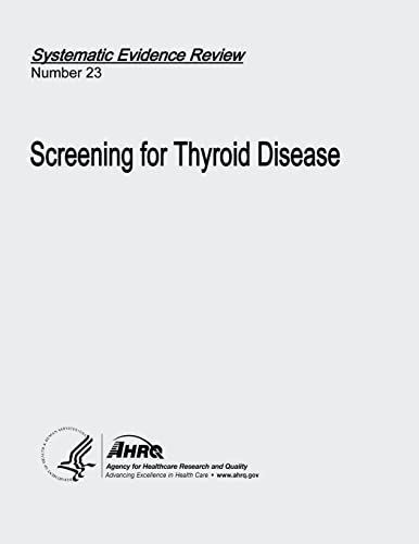 Screening for Thyroid Disease: Systematic Evidence Review Number 23